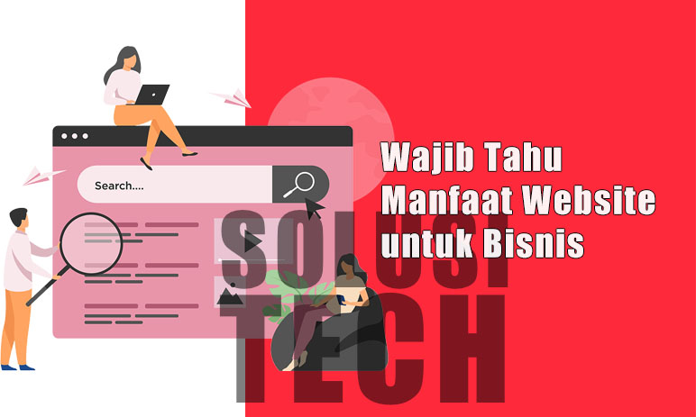 Wajib Tahu Manfaat Website untuk Bisnis