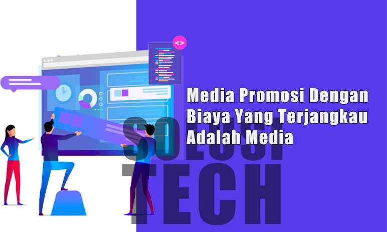 Media Promosi yang Ekonomis adalah Media.