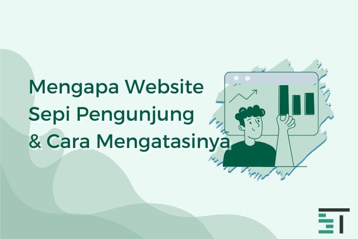 Mengapa Website Sepi Pengunjung & Cara Mengatasinya