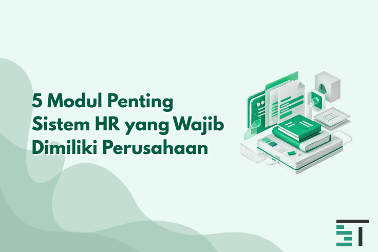 5 Modul Penting Sistem HR yang Wajib Dimiliki Perusahaan