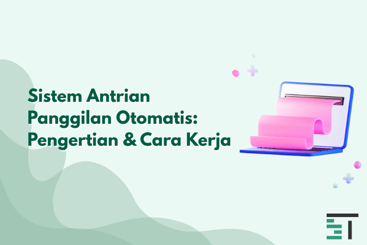 Sistem Antrian Panggilan Otomatis: Pengertian & Cara Kerja
