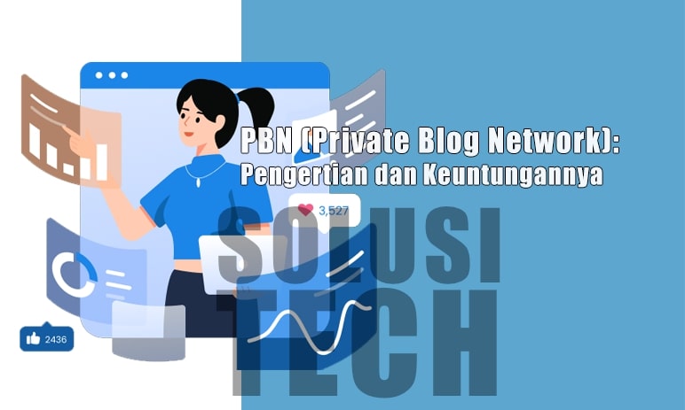 Private Blog Network Pengertian dan Keuntungan