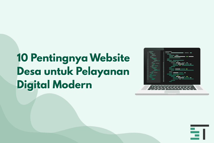 10 Pentingnya Website Desa untuk Pelayanan Digital Modern