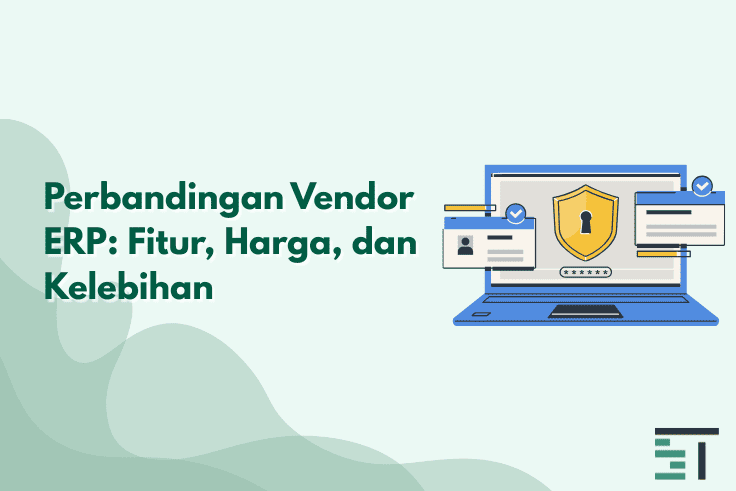 Perbandingan Vendor ERP: Fitur, Harga, dan Kelebihan