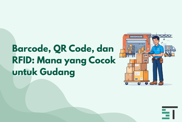 Barcode, QR Code, dan RFID: Mana yang Cocok untuk Gudang