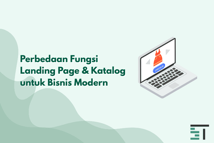 Perbedaan Fungsi Landing Page & Katalog untuk Bisnis Modern