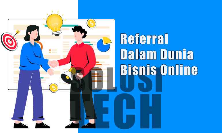 Pengertian Referral Dalam Dunia Bisnis Online