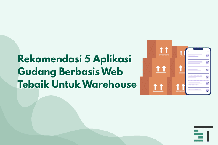 5 Aplikasi Gudang Berbasis Web Tebaik Untuk Warehouse