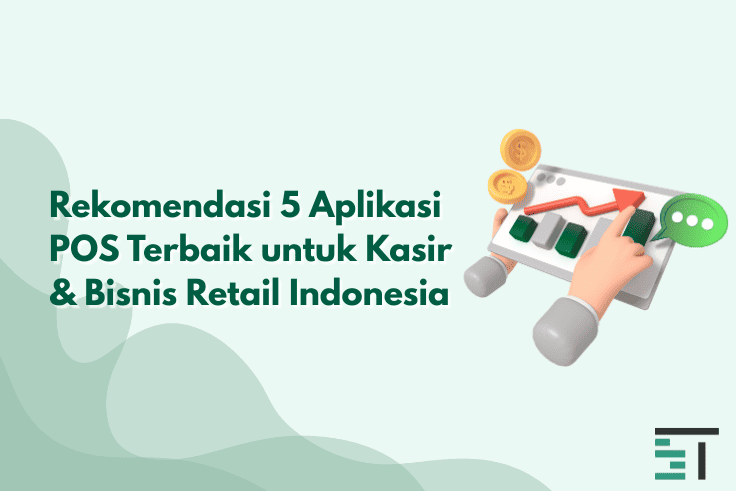 5 Aplikasi POS Terbaik untuk Kasir & Bisnis Retail Indonesia