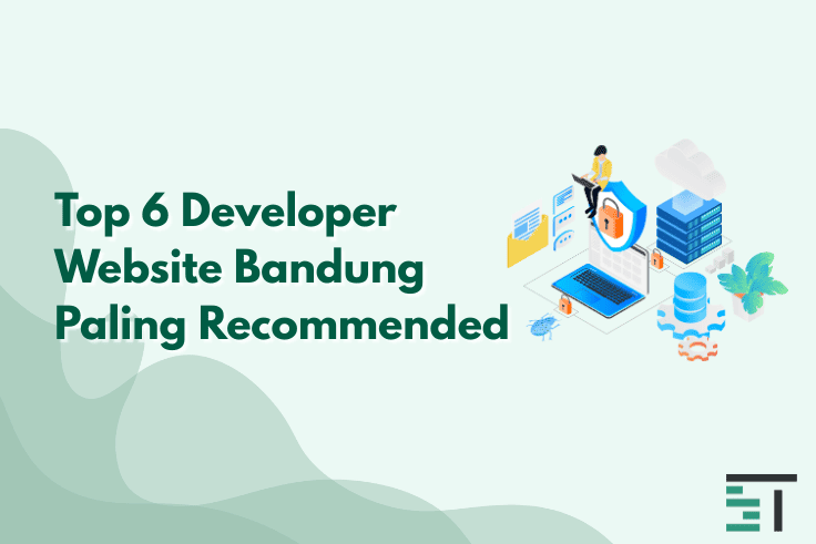 Top 6 Developer Website Bandung Paling Recommended