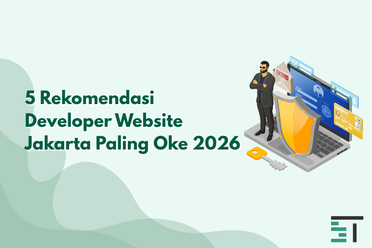 5 Rekomendasi Developer Website Jakarta Paling Oke 2026