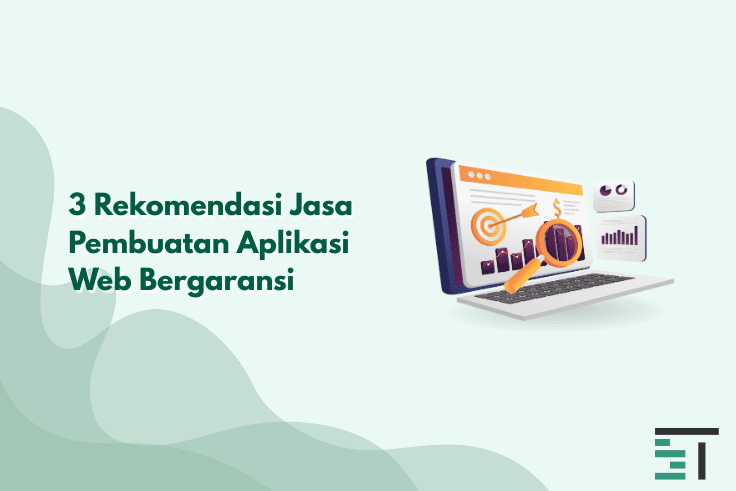 3 Rekomendasi Jasa Pembuatan Aplikasi Web Bergaransi