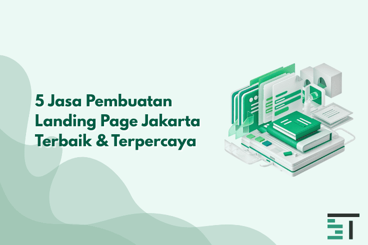 5 Jasa Pembuatan Landing Page Jakarta Terbaik & Terpercaya