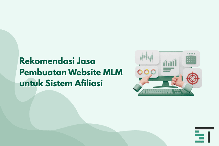 Rekomendasi Jasa Pembuatan Website MLM untuk Sistem Afiliasi