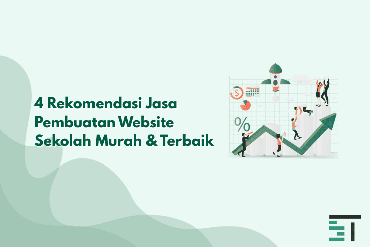 4 Rekomendasi Jasa Pembuatan Website Sekolah Murah