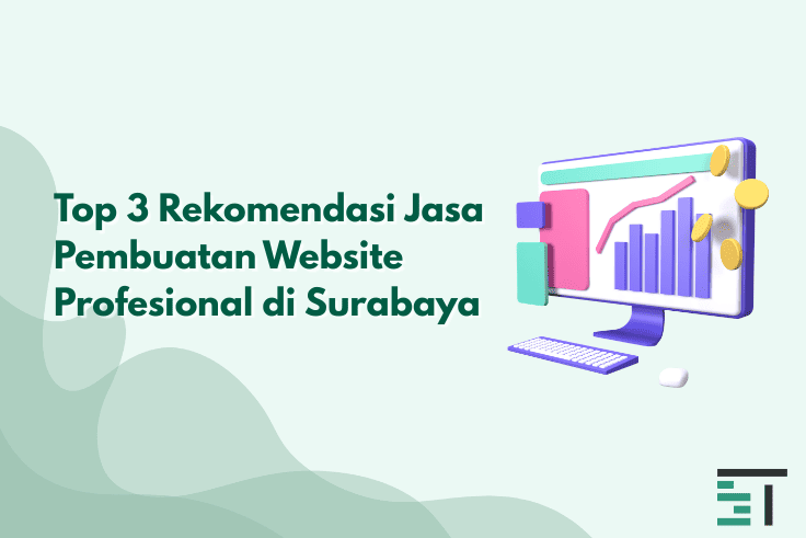 3 Rekomendasi Jasa Pembuatan Website di Surabaya Terbaik