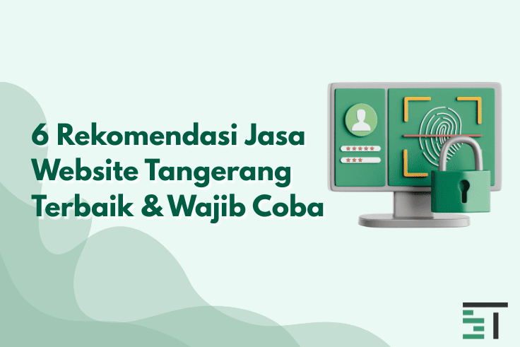 6 Rekomendasi Jasa Pembuatan Website Tangerang Terbaik 