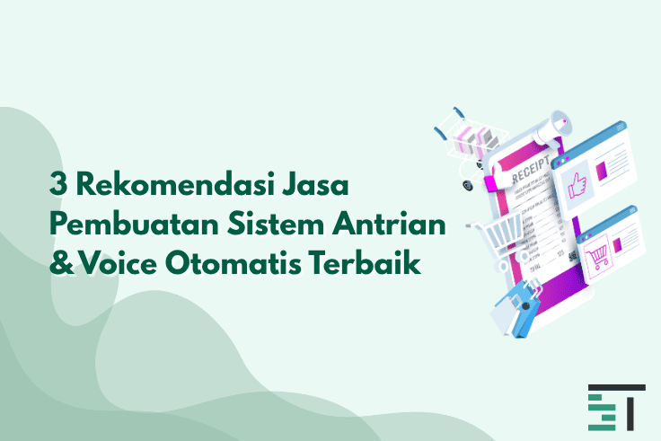 3 Rekomendasi Jasa Pembuatan Sistem Antrian & Voice Terbaik