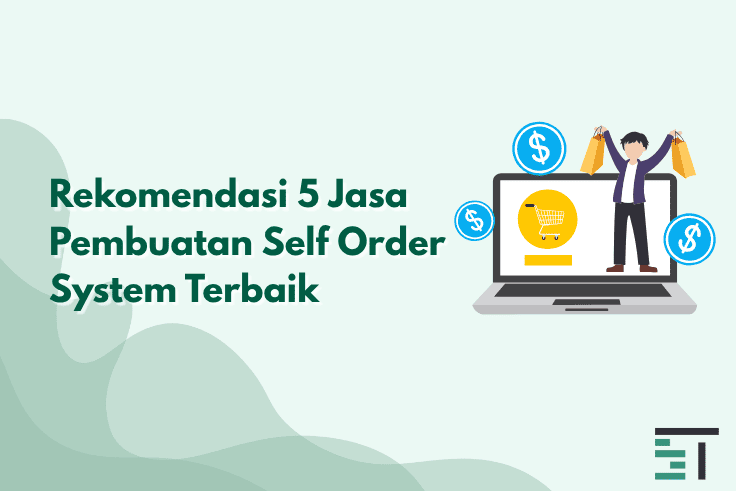 5 Jasa Pembuatan Self Order System Terbaik & Terintegrasi