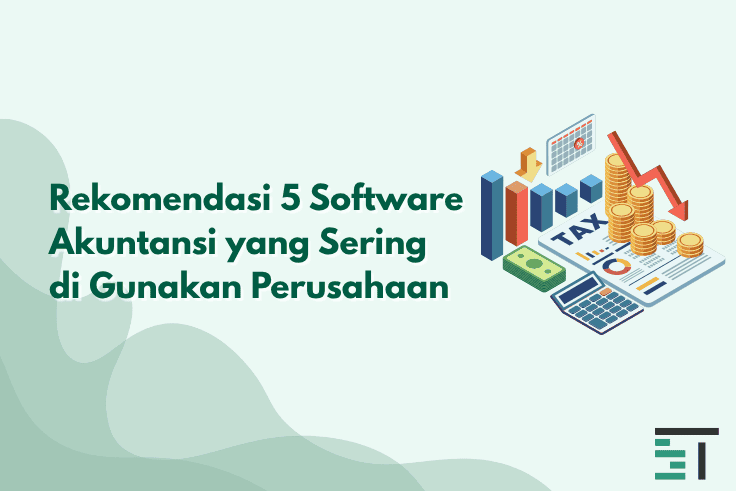 5 Software Akuntansi yang Sering di Gunakan Perusahaan 