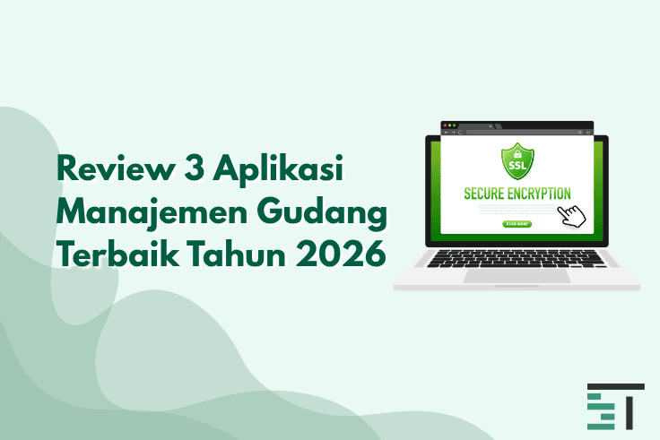 Review 3 Aplikasi Manajemen Gudang Terbaik Tahun 2026