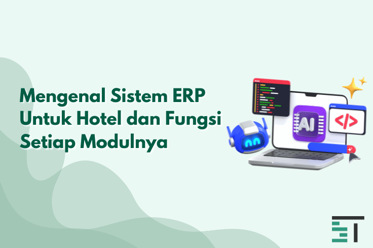 Mengenal Sistem ERP untuk Hotel dan Fungsi Setiap Modulnya