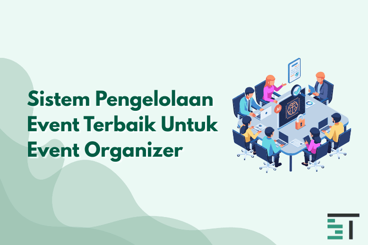 Sistem Pengelolaan Event Terbaik Untuk Event Organizer
