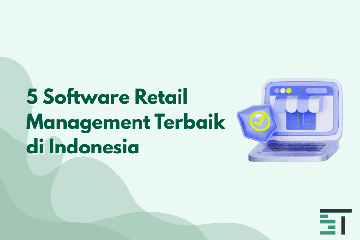 5 Software Retail Management Terbaik di Indonesia
