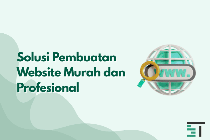 Solusi Pembuatan Website Murah dan Profesional