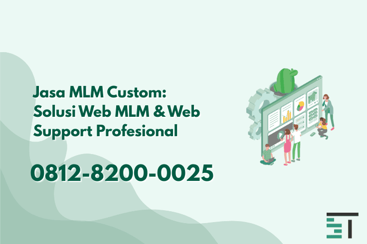 Jasa MLM Custom: Solusi Web MLM & Web Support Profesional