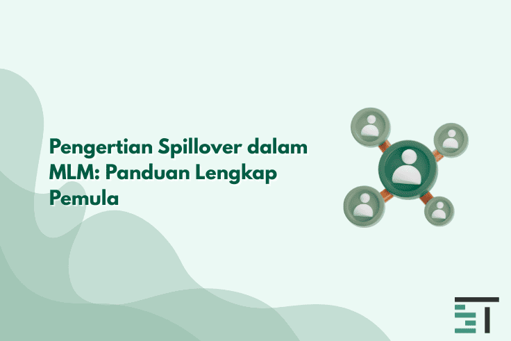 Pengertian Spillover dalam MLM: Panduan Lengkap Pemula