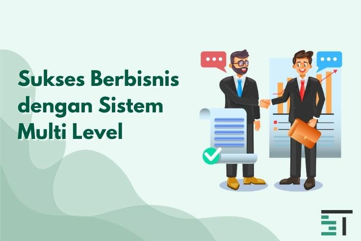 Sukses Berbisnis dengan Sistem Multi Level