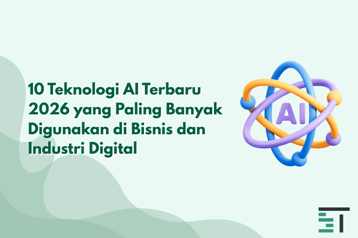 10 Teknologi AI Terbaru yang Harus Kamu Tahu