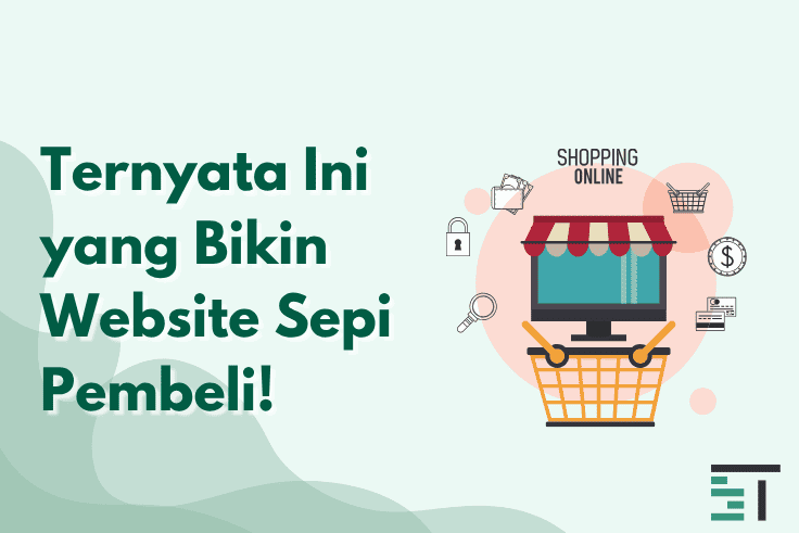 Ternyata Ini yang Bikin Website Sepi Pembeli!