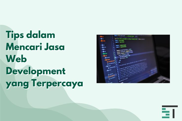 Tips dalam Mencari Jasa Web Development yang Terpercaya