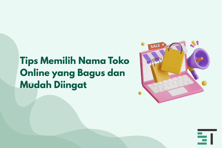 Tips Memilih Nama Toko Online yang Bagus dan Mudah Diingat