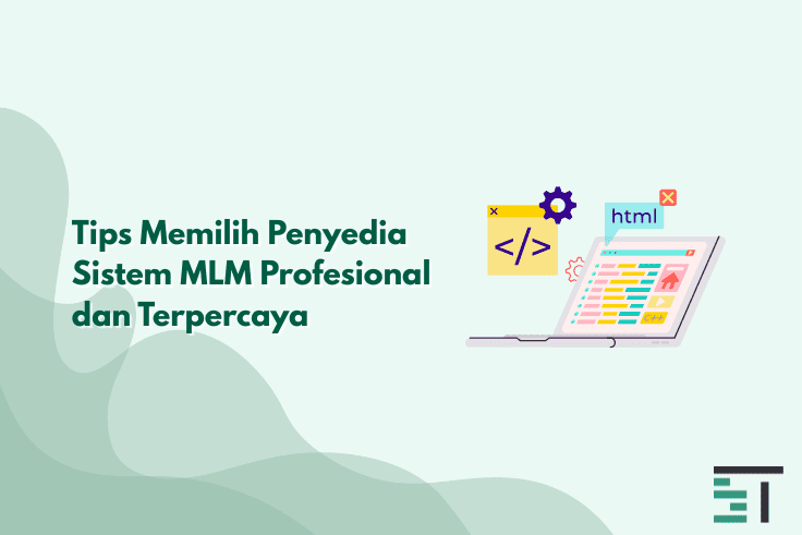 Tips Memilih Penyedia Jasa Pembuatan Website MLM Terpercaya