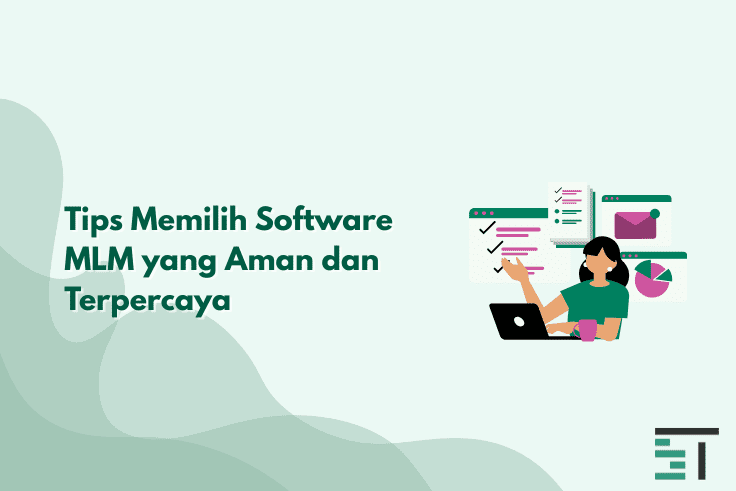 7 Tips Memilih Jasa Pembuatan Software MLM yang Aman 
