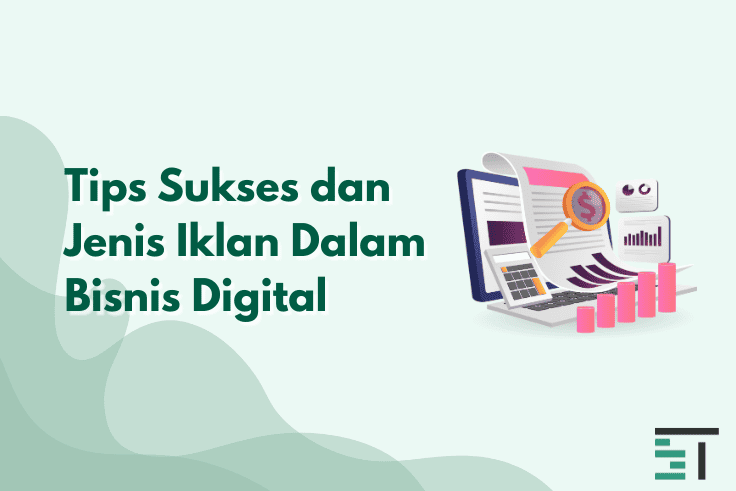 Tips Sukses dan Jenis Iklan Dalam Bisnis Digital