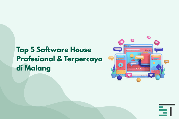 Top 5 Software House Profesional & Terpercaya di Malang